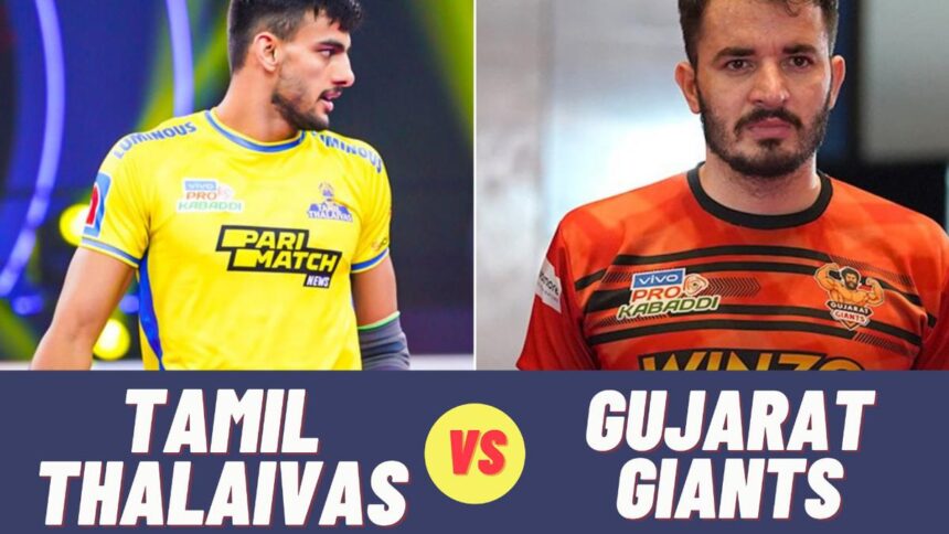 Tamil Thalaivas vs. Gujarat Giants